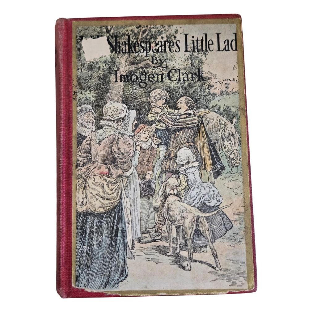 Vintage Will Shakespeare's Little Lad, fiction hardcover 1916 Imogen Clark‎